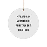 Cardigan Welsh Corgi Dog Gifts: Funny Quote Circle Ornament, Perfect for Men or Women Friends Family, Christmas Unique Gifts from the Heart - Image 1